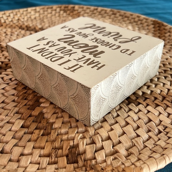 💝10/$10💝Wooden Sign "If I didn't have you as a Mom I'd choose you as a Friend" - Picture 5 of 11